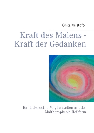 Kraft des Malens - Kraft der Gedanken