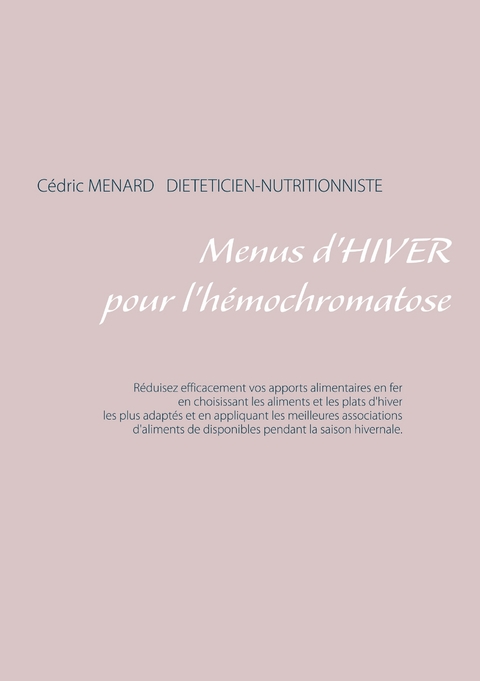 Menus d'hiver pour l'h&eacute;mochromatose - Cedric Menard