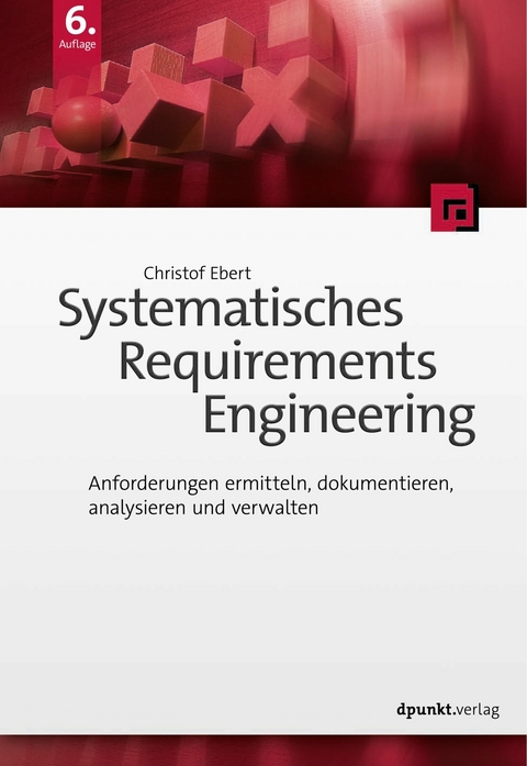 Systematisches Requirements Engineering -  Christof Ebert