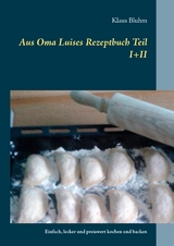 Aus Oma Luises Rezeptbuch Teil I+II - Klaus Bluhm