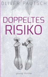 Doppeltes Risiko - Oliver Pautsch