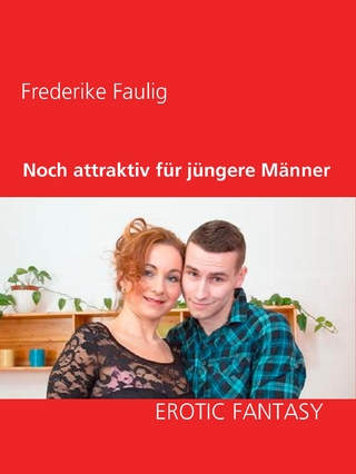 Noch attraktiv für jüngere Männer