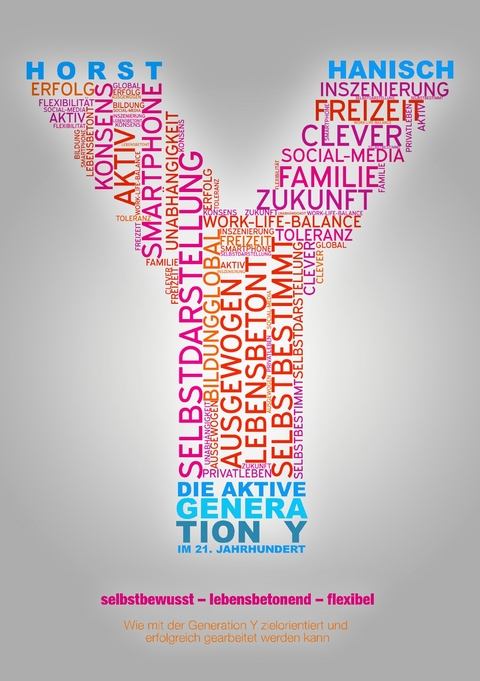 Die aktive Generation Y im 21. Jahrhundert - Horst Hanisch