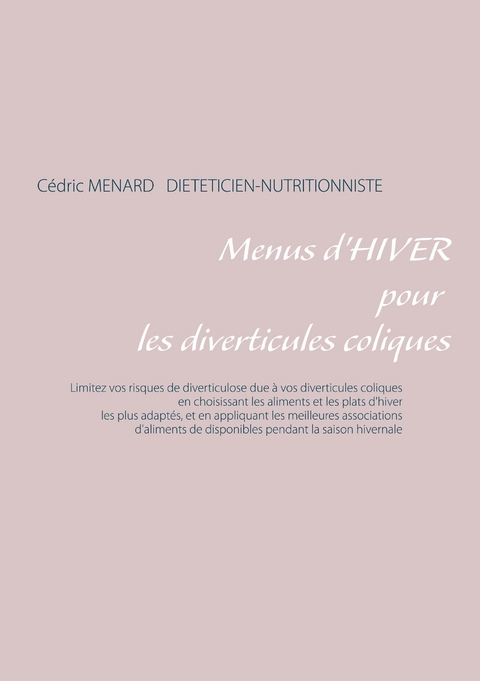 Menus d'hiver pour les diverticules coliques - Cedric Menard