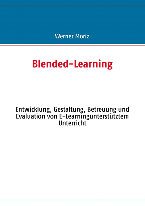 Blended-Learning - Werner Moriz