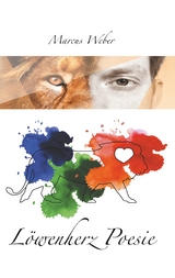 L&ouml;wenherz Poesie - Marcus Weber