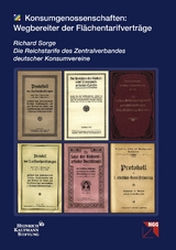 Konsumgenossenschaften: Wegbereiter der Fl&auml;chentarifvertr&auml;ge - Richard Sorge
