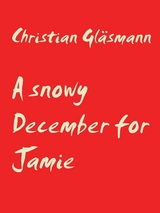 A snowy December for Jamie - Christian Gl&auml;smann