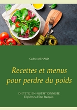 Recettes et menus pour perdre du poids - C&eacute;dric Menard