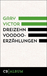 Dreizehn Voodoo-Erz&auml;hlungen - Gary Victor