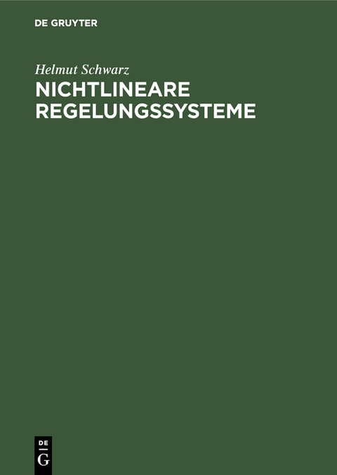 Nichtlineare Regelungssysteme - Helmut Schwarz