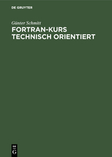 Fortran-Kurs technisch orientiert - Günter Schmitt