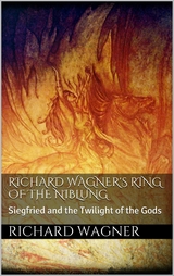 Richard Wagner's Ring of the Niblung - Richard Wagner