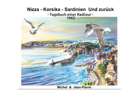 Nizza-Korsika-Sardinien Und zur&uuml;ck - Jean Cavelan