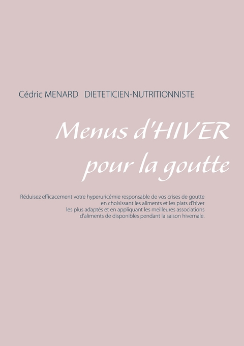 Menus d'hiver pour la goutte - Cedric Menard