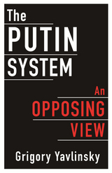The Putin System - Grigory Yavlinsky