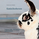 Kaninchenherzen - Christina Gerlach-Schweitzer