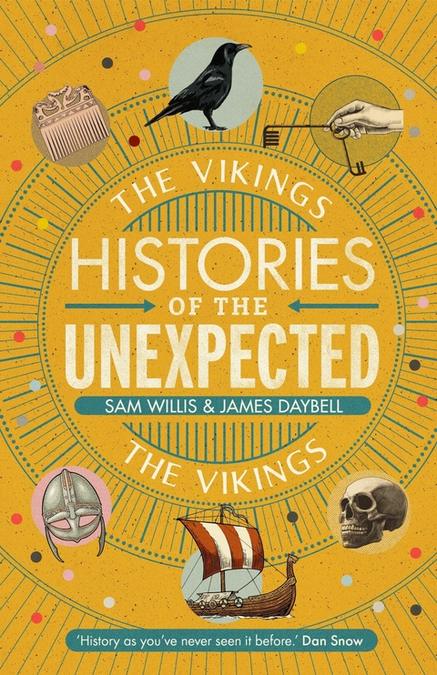 Histories of the Unexpected: The Vikings -  James Daybell,  Sam Willis