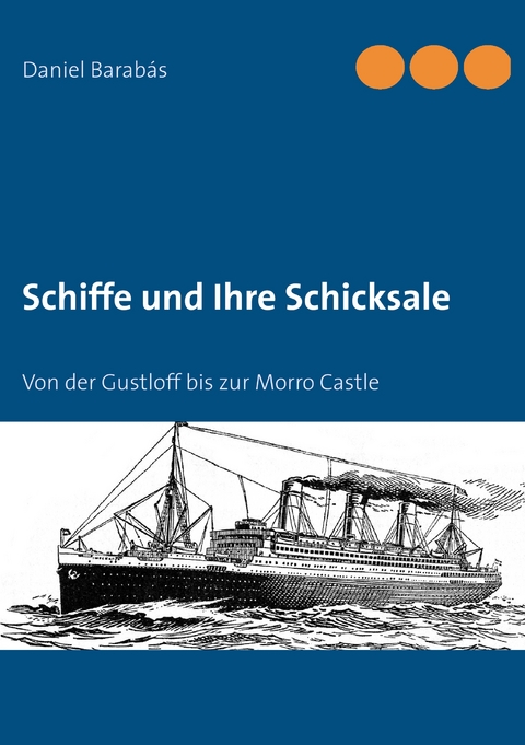 Schiffe und Ihre Schicksale - Daniel Barab&aacute;s