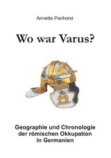 Wo war Varus? - Annette Panhorst