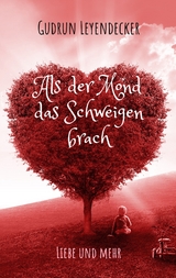 Als der Mond das Schweigen brach - Gudrun Leyendecker