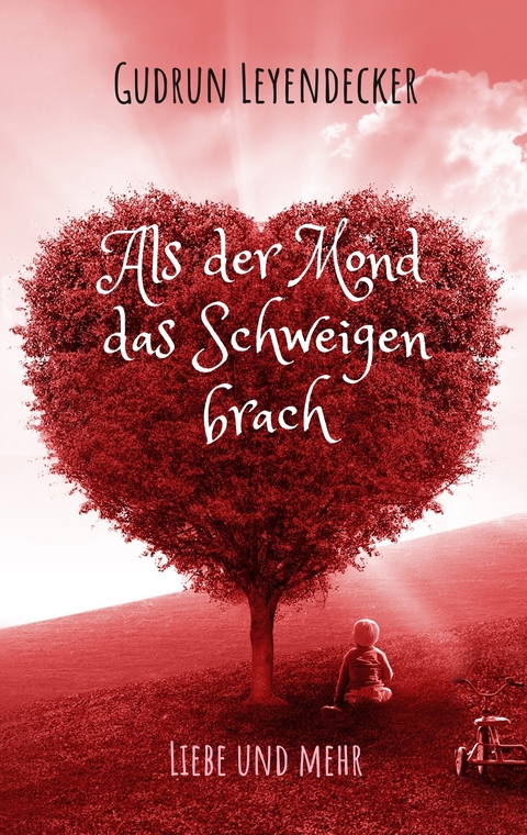 Als der Mond das Schweigen brach - Gudrun Leyendecker