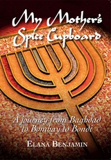 My Mother's Spice Cupboard - Elana Benjamin