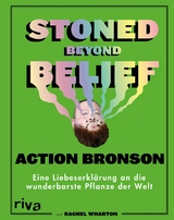 Stoned Beyond Belief -  Action Bronson,  Rachel Wharton