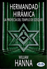 Hermandad Hir&aacute;mica: La Profec&iacute;a Del Templo De Ezequiel -  William Hanna