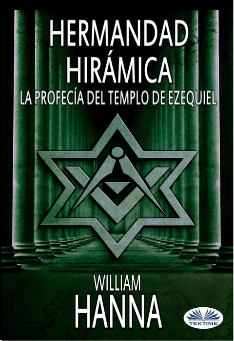 Hermandad Hir&aacute;mica: La Profec&iacute;a Del Templo De Ezequiel -  William Hanna