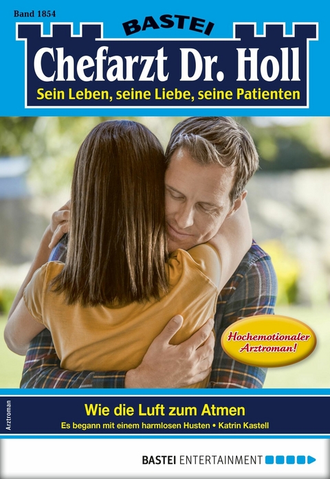 Chefarzt Dr. Holl 1854 - Katrin Kastell