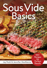 Sous Vide Basics - Jay Nutt, Jennifer Mackenzie