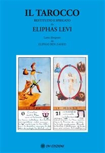 Il Tarocco restituito e spiegato da Eliphas Levi - Eliphas Levi