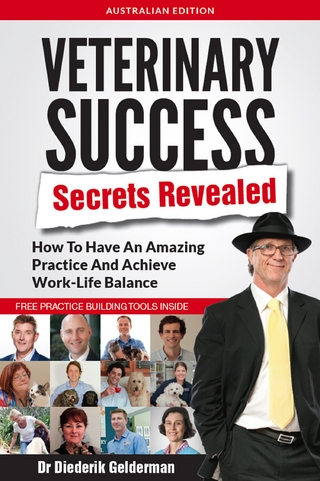 Veterinary Success Secrets Revealed