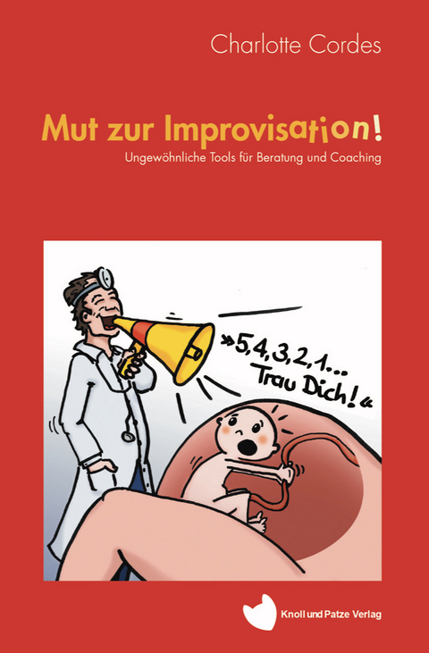 Mut Zur Improvisation! - Charlotte Cordes