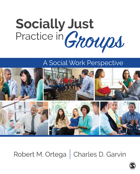 Socially Just Practice in Groups - Robert M. Ortega, Charles D. Garvin