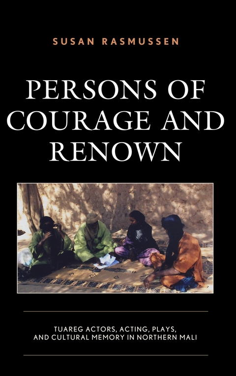 Persons of Courage and Renown -  Susan Rasmussen