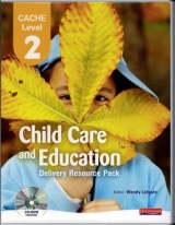 CACHE Level 2 in Child Care and Education Delivery Resource Pack - Lidgate, Wendy