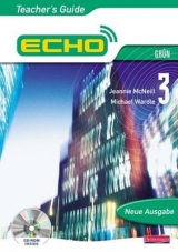 Echo 3 Grun Teacher's Guide - McNeill, Jeannie; Wardle, Michael