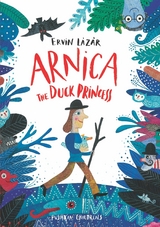 Arnica the Duck Princess - Ervin L&aacute;z&aacute;r