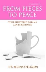 From Pieces to Peace - Dr. Regina Spellmon