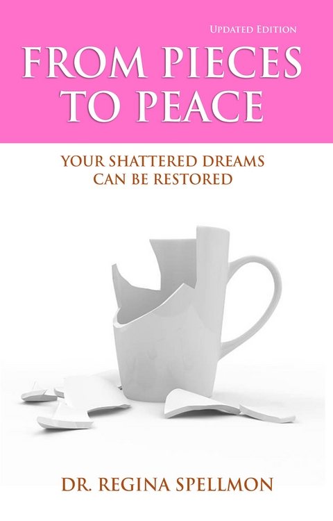 From Pieces to Peace - Dr. Regina Spellmon