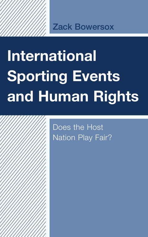 International Sporting Events and Human Rights -  Zack Bowersox