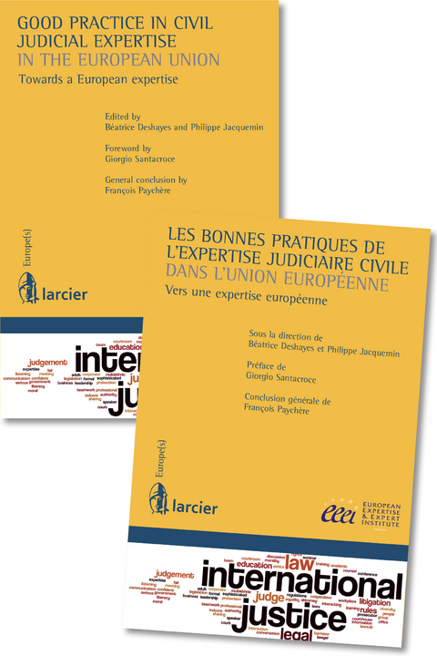 Good practice in civil judicial expertise in the European Union / Les bonnes pratiques de l&rsquo;expertise judiciaire civile dans l&rsquo;Union europ&eacute;enne - 