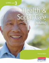 S/NVQ Level 3 Health and Social Care Candidate Handbook - Nolan, Yvonne