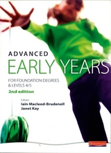 Advanced Early Years: For Foundation Degrees and Levels 4/5, - Macleod-Brudenell, Iain; Kay, Janet; Cortvriend, Vicky; Hallet, Elaine; Henshaw, Melanie