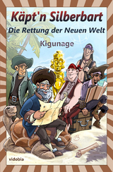 K&auml;pt'n Silberbart - Die Rettung der Neuen Welt -  Kigunage