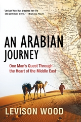 Arabian Journey -  Levison Wood