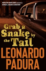 Grab a Snake by the Tail -  Leonardo Padura