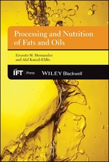 Processing and Nutrition of Fats and Oils - 